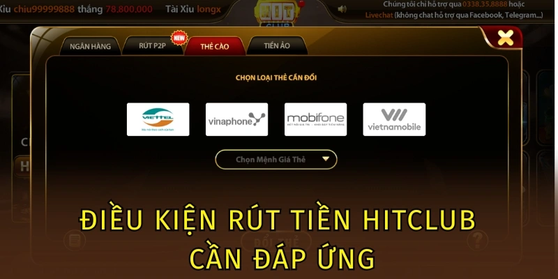 Rút Tiền Hitclub - Thao Tác Giao Dịch Siêu Tốc Chỉ 3 Phút 2 Điều kiện rút tiền Hitclub cần thỏa mãn