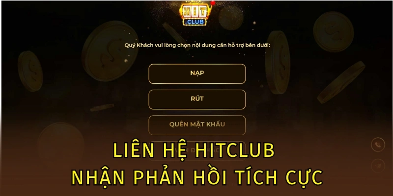 Liên hệ Hitclub nhận phản hồi tích cực